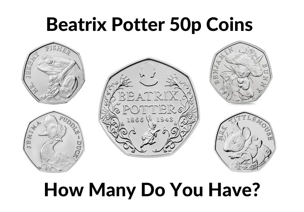 How Many Beatrix Potter 50p Coins...